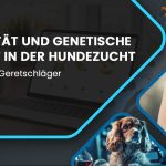 Diversität und genetische Vielfalt in der Hundezucht_Geretschläger